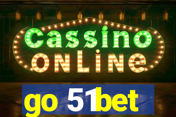 go 51bet